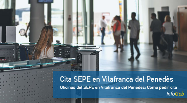 Cita Previa en oficinas del SEPE en Vilafranca del Penedès