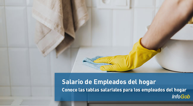 Sueldo y tablas salariales para las empleadas del hogar