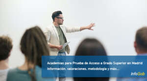 Academias para preprar la Prueba de Acceso a un Grado Superior en Madrid
