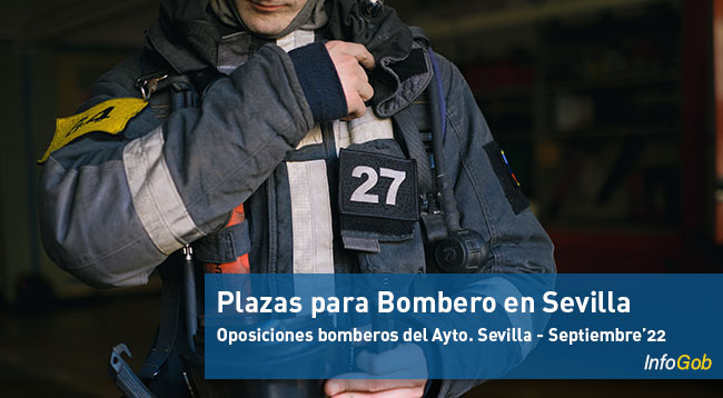 Plazas oposiciones para bombero en Sevilla - Septiembre 2022
