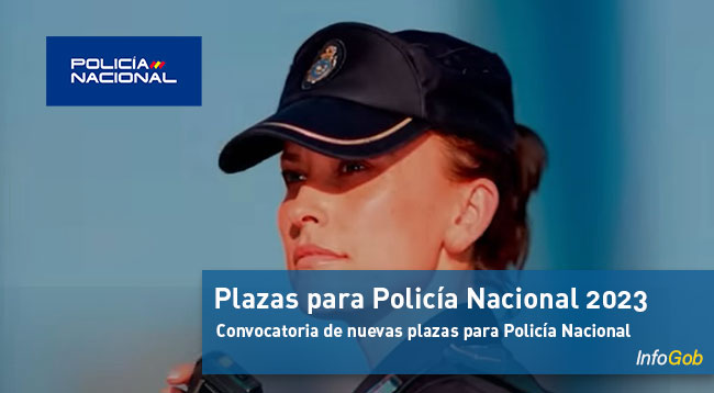 Convocatoria nuevas plazas para Policía Nacional 2023
