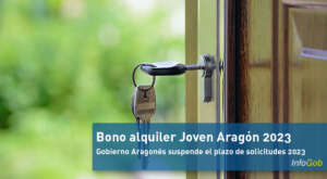 Gobierno de Aragón anuncia que suspende el nuevo plazo para la solicitud del bono Alquiler Joven en 2023
