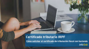 Cómo solicitar el certificado tributario de IRPF con hacienda